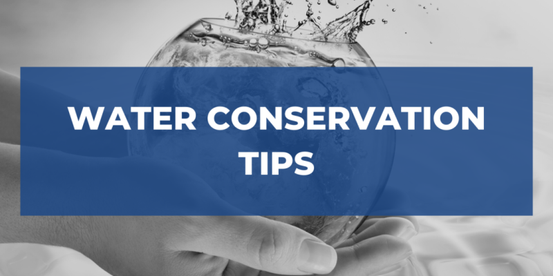 Water Conservation Tips Water Conservation Tips